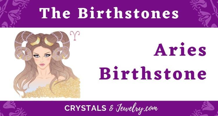 The Aries Birthstone – The Complete Guide
