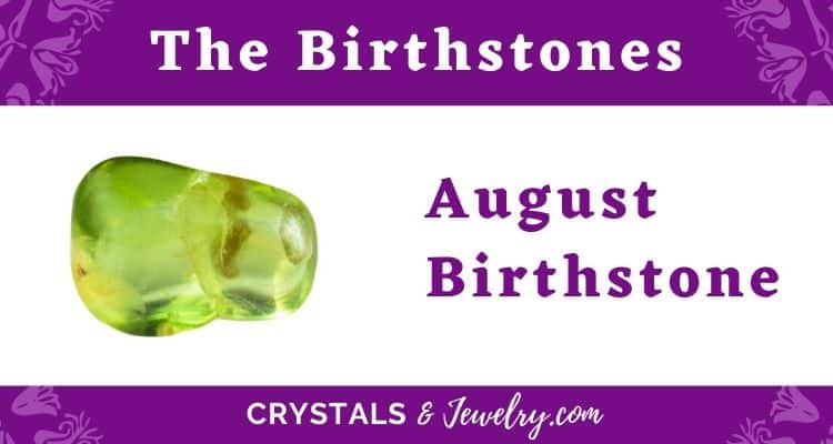 The August Birthstone – The Complete Guide