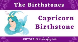 Capricorn Birthstone: Meaning, Properties and Powers - Complete Guide