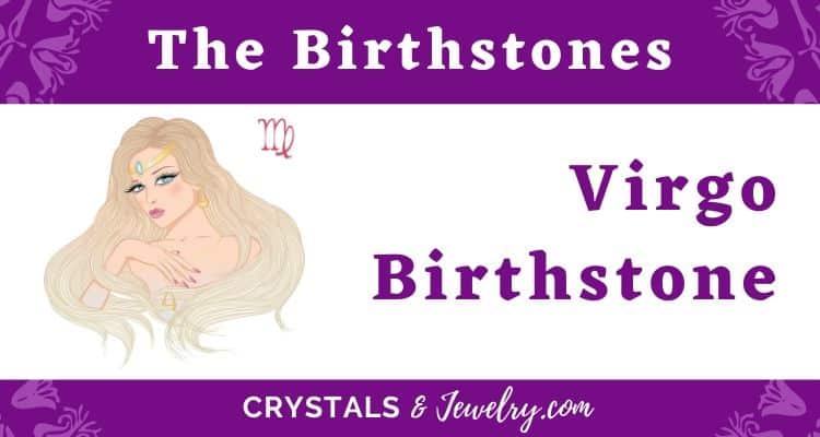 The Virgo Birthstone – The Complete Guide
