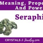 Seraphinite Meanings Properties and Powers