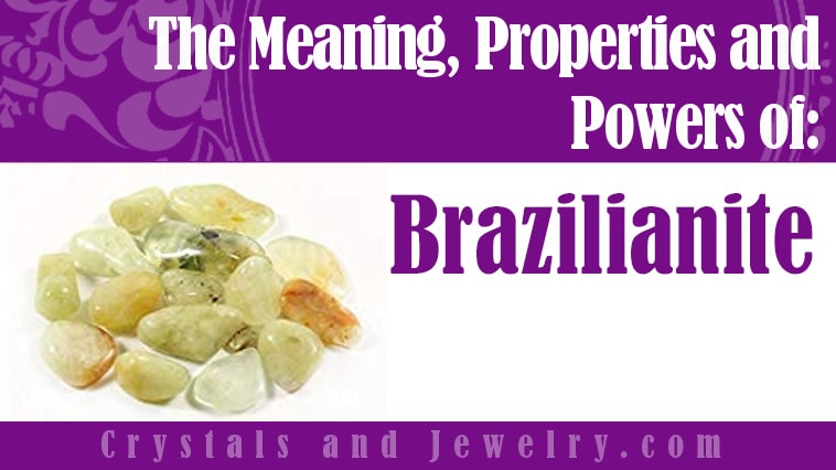Brazilianite: Meanings, Properties and Powers