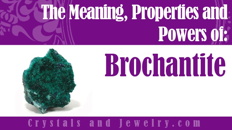 Brochantite: Meanings, Properties and Powers