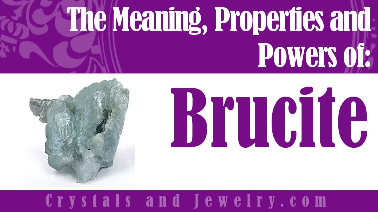 Brucite: Meanings, Properties and Powers