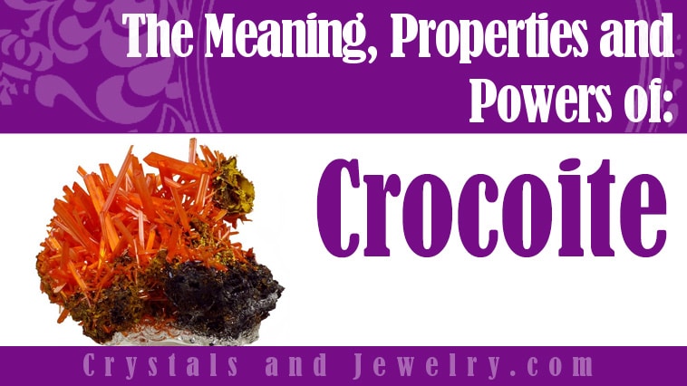 Crocoite: Meanings, Properties and Powers