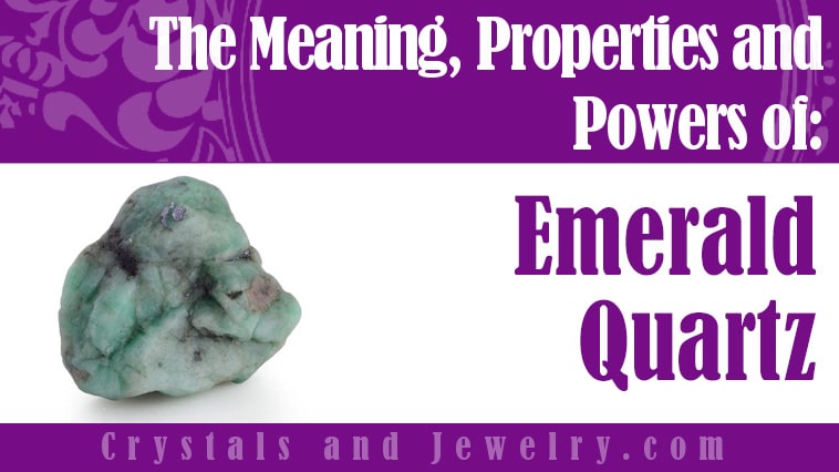 Emerald Quartz: Meanings, Properties and Powers