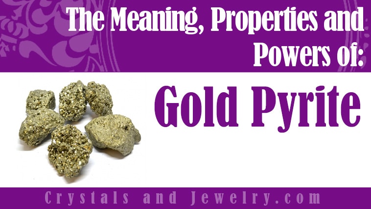 Gold Pyrite: Meanings, Properties and Powers