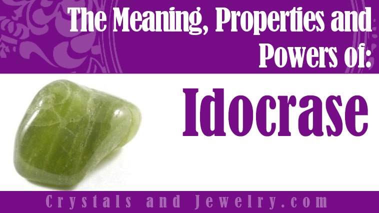 Idocrase: Meanings, Properties and Powers