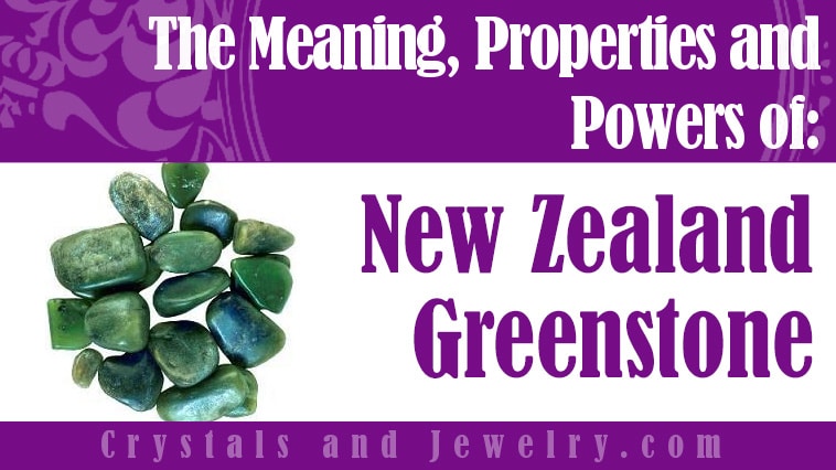 New Zealand Greenstone: Meanings, Properties and Powers