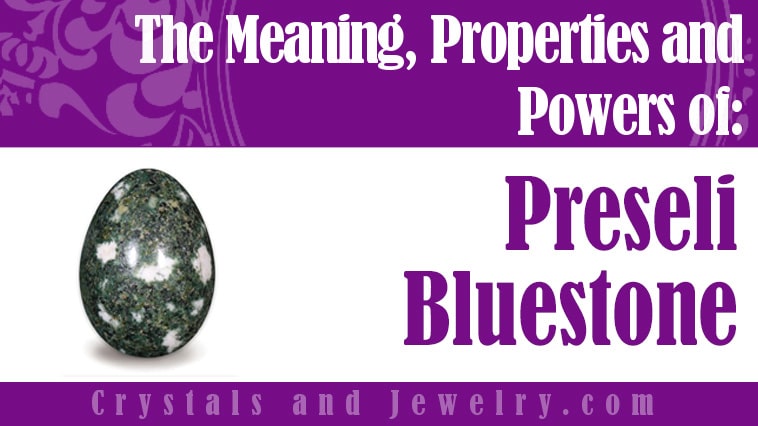 Preseli Bluestone: Meanings, Properties and Powers