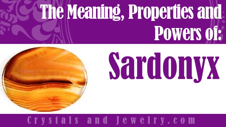 Sardonyx: Meanings, Properties and Powers