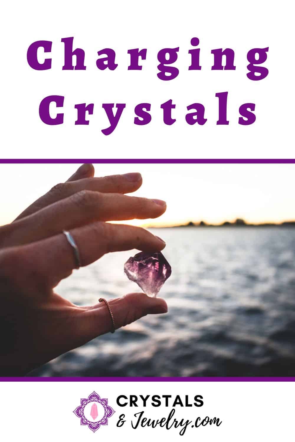 How To Charge Crystals and Stones The Complete Guide