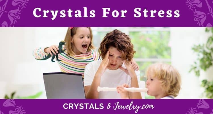 Crystals for Stress – The Complete Guide
