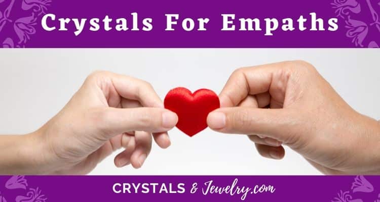 Crystals for empaths
