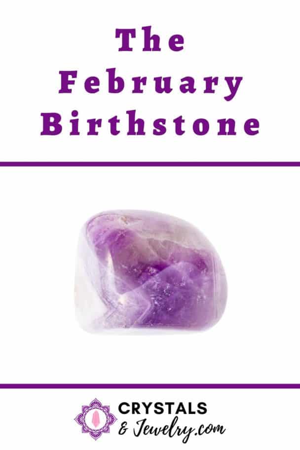 The February Birthstone – The Complete Guide