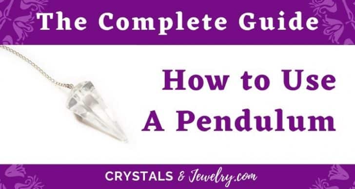 How To Use A Pendulum - The Complete Guide - CrystalsandJewelry.com