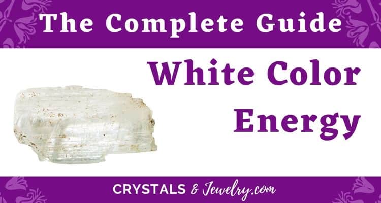 White Color Energy: Spiritual Meanings, Properties And Powers