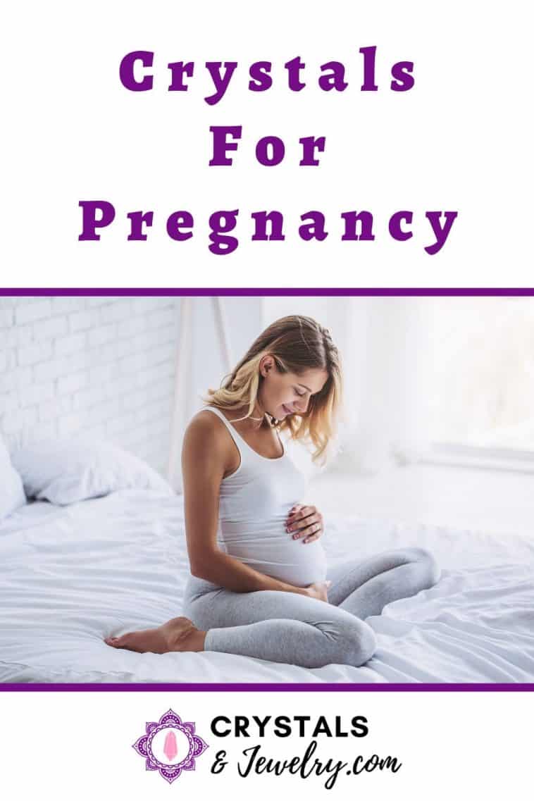 Crystals for Pregnancy Meaning, Properties and Powers The Guide