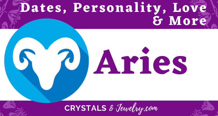 Aries Zodiac Sign: Dates, Personality, Love & More