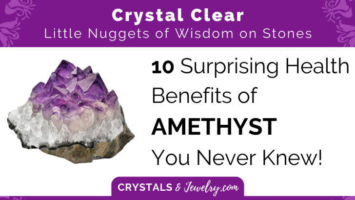 10 Surprising Health Benefits of Amethyst You Never Knew!